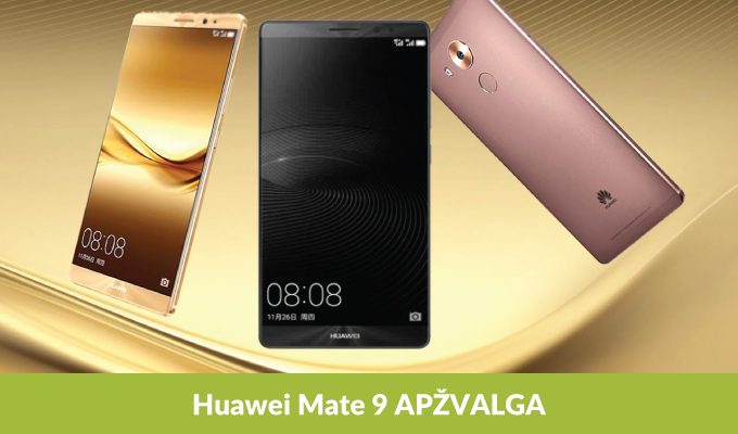 „Huawei Mate 9“: kodėl verta įsigyti? 