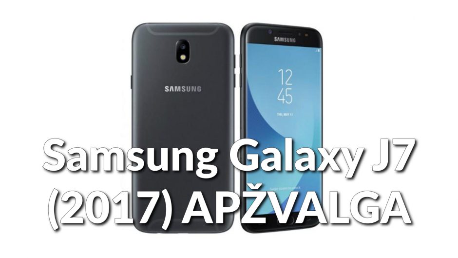Naujasis „Samsung Galaxy J730“ nusipelnė būti perkamiausiųjų sąraše?