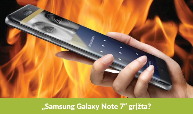Sprogimais pagarsėjęs „Samsung Galaxy Note 7“ grįžta?