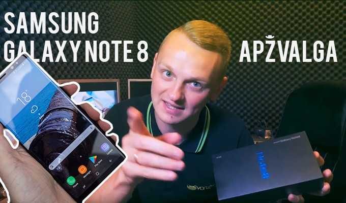 Išmaniųjų karalius: „Samsung Galaxy Note 8“ apžvalga
