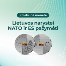 Išleidžiama moneta, skirta Lietuvos įstojimo į NATO ir ES 20-mečiui