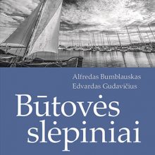 Kūryba: Žemaitiją su jūra susiejanti knyga „Būtovės slėpiniai 3. Lietuvos vartai į jūrą“.