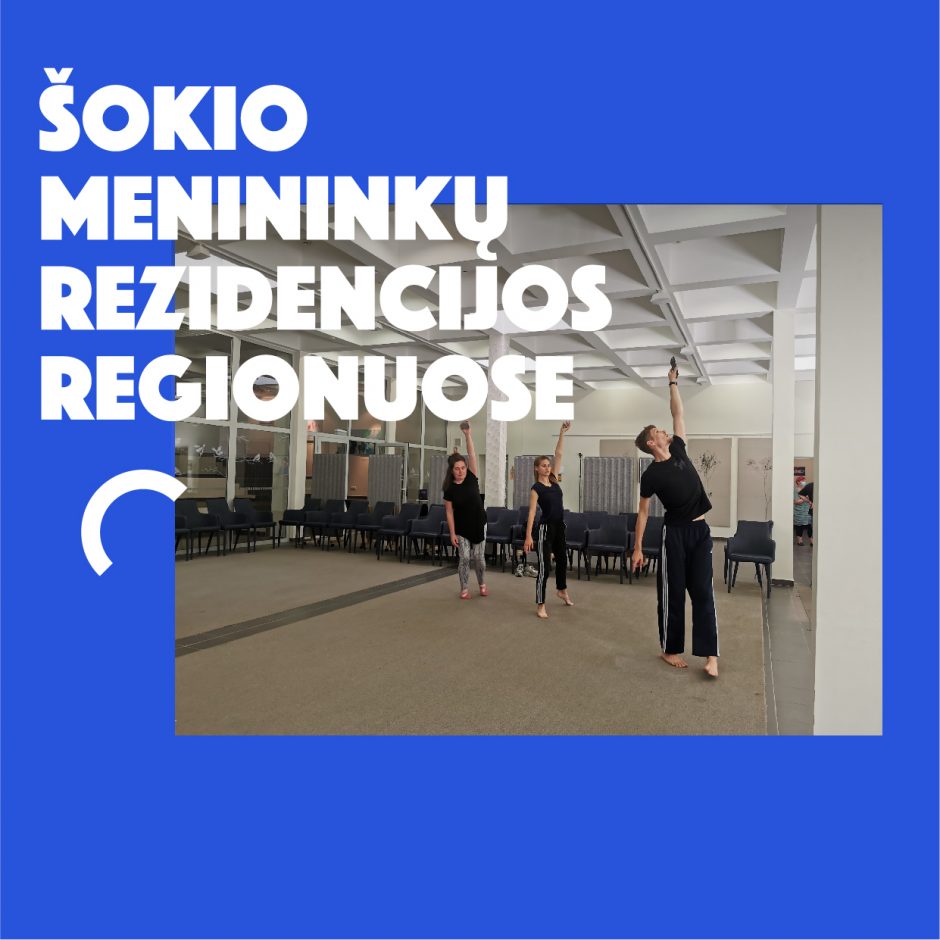 Šokio rezidencijos regionuose – erdvė kūrybai ir dėmesys bendruomenėms