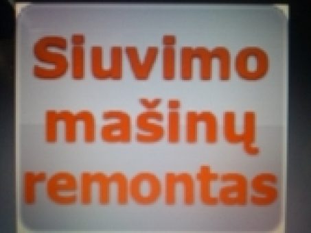 Skelbimas - S I U V I M O MASINU REMONTAS -863091600